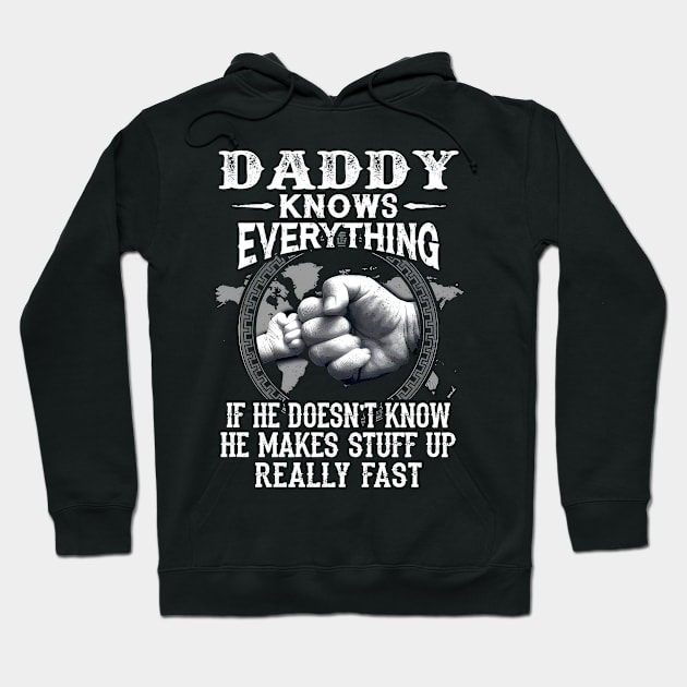 Daddy Knows Everything If He Doesn't Know Father's Day Hoodie by SuperMama1650